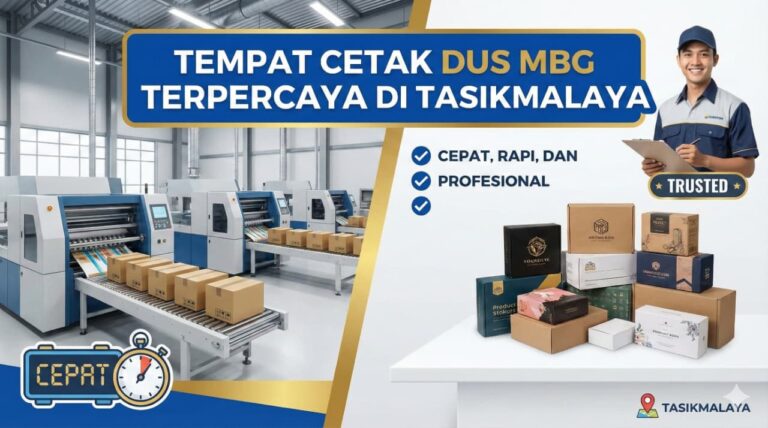 Tempat Cetak Dus MBG Terpercaya di Tasikmalaya: Cepat, Rapi, dan Profesional